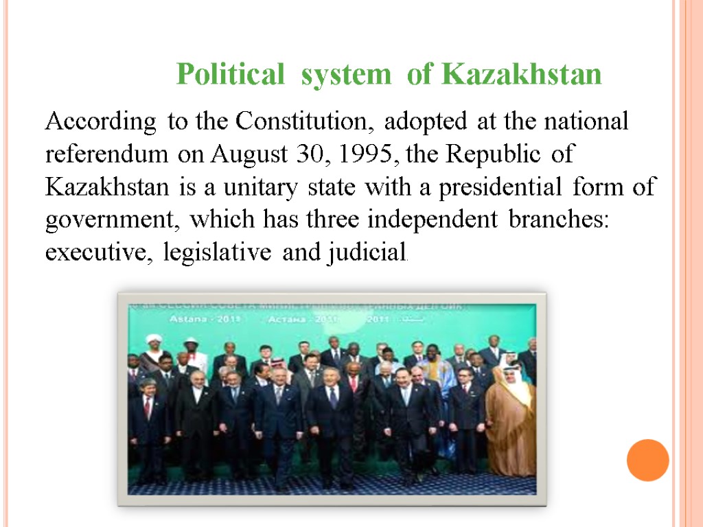Political system of Kazakhstan According to the Constitution, adopted at the national referendum on